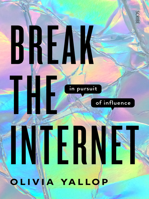 Title details for Break the Internet by Olivia Yallop - Wait list